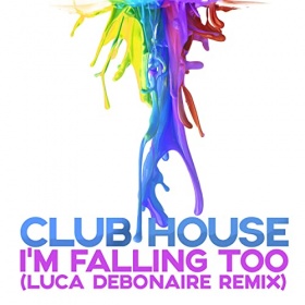 CLUBHOUSE - I'M FALLING TOO (REMIXES)